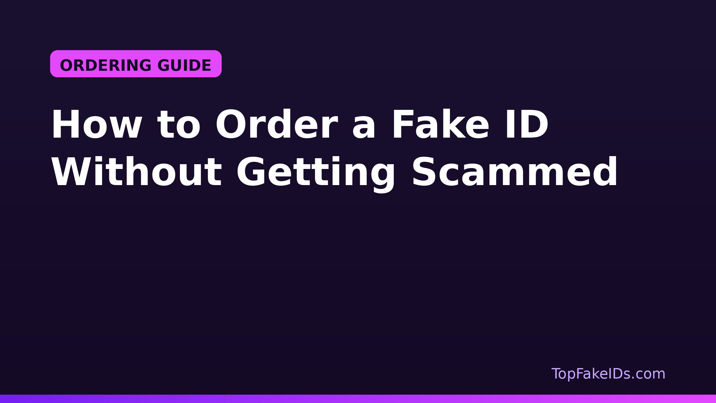 How to Order a Fake ID Without Getting Scammed