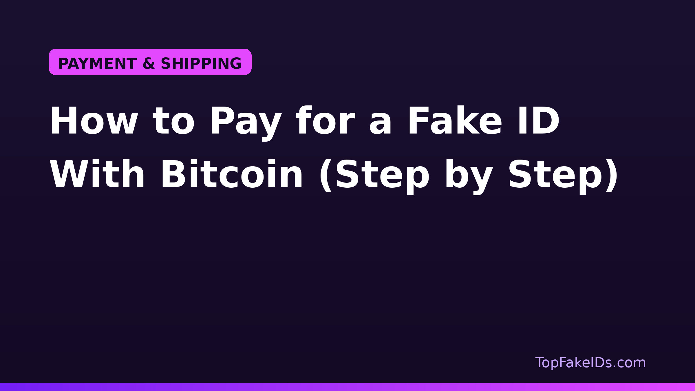How to Pay for a Fake ID With Bitcoin (Step by Step)