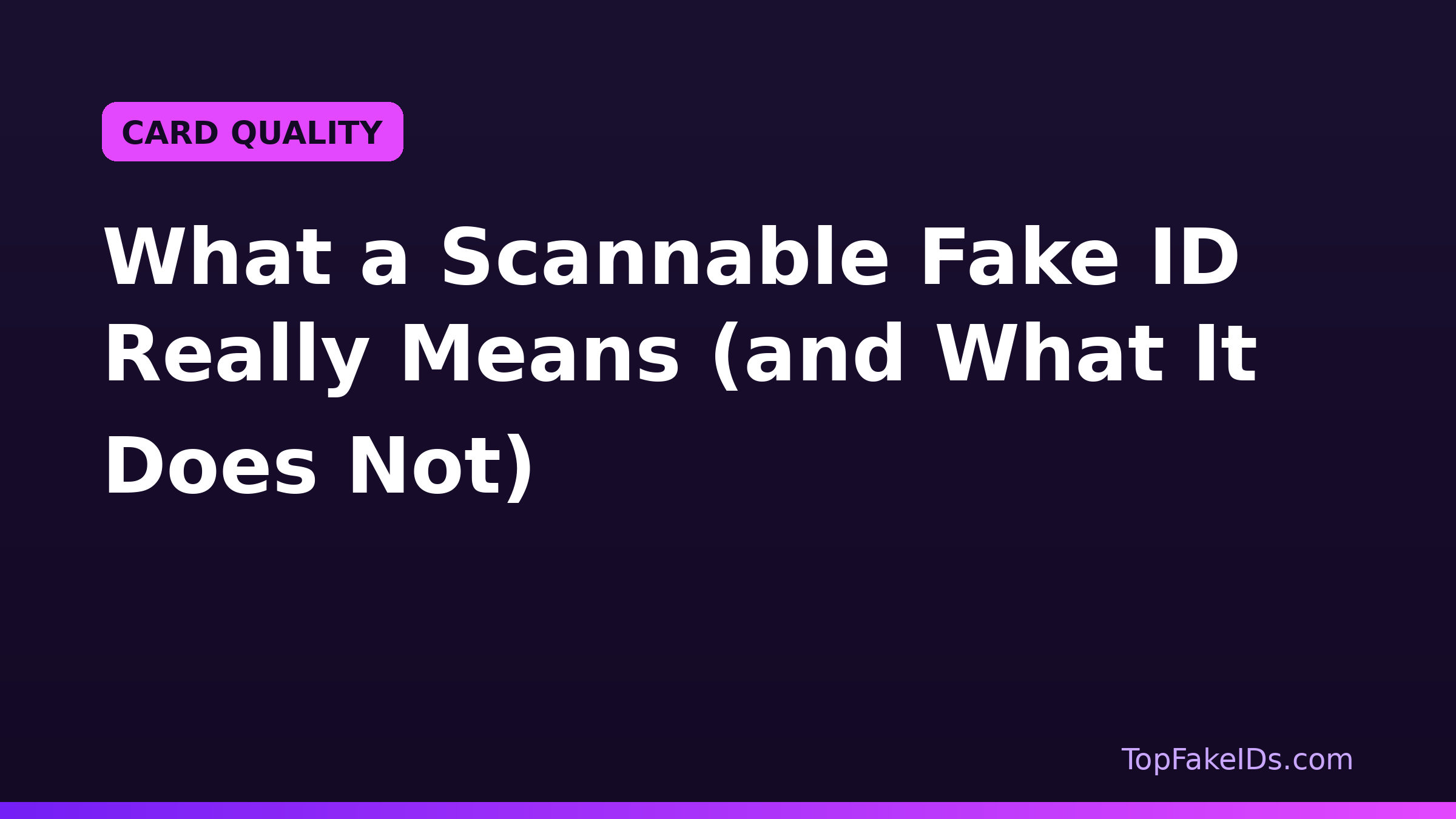 What a Scannable Fake ID Really Means (and What It Does Not)