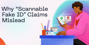 Why “Scannable Fake ID” Claims Mislead